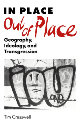 In Place/Out of Place: Geography, Ideology and Transgression
