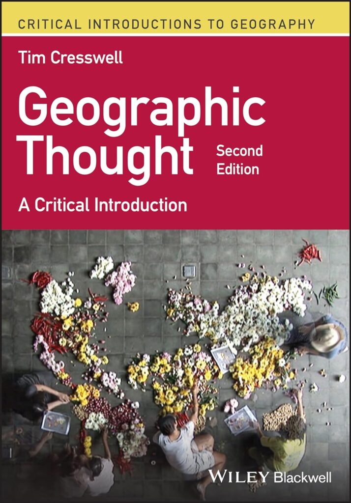Geographic Thought: A Critical Introduction (Second Edition)